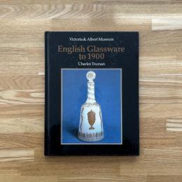 An introduction to English glassware to 1900　英文