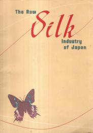※The Raw Silk Industry of Japan　（日本の生糸産業）　英文