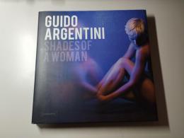 Guido Argentini: Shades of a Woman