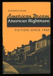 American dream, American nightmare : fiction since 1960