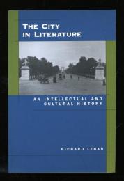 The city in literature : an intellectual and cultural history