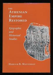 The Athenian empire restored : epigraphic and historical studies