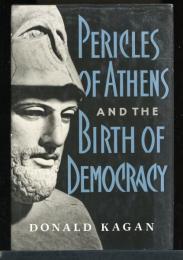 PERICLES OF ATHENS AND THE BIRTH OF DEMOCRACY
