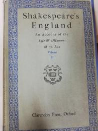 Shakespeare's England : an account of the life & manners of his age v. 2