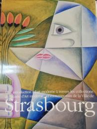 ストラスブール美術館展 = Une introduction à l'art moderne à travers les collections du musée d'art moderne et contemporain de la ville de Strasbourg