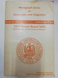 Report of the Twenty-third Annual Round Table Meeting on Linguistics and Language Studies