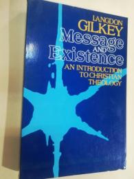 Message and existence : an introduction to Christian theology