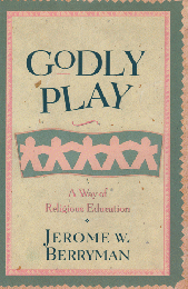 Godly Play  A Way of Religious Education