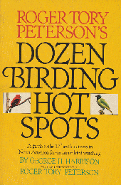 Roger Tory Peterson's Dozen Birding Hot Spots 