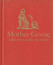 Mother Goose AND NURSERY RHYMES
