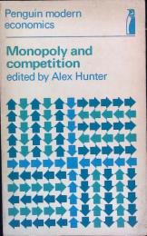 Monopoly and competition 〈Penguin modern economics〉
