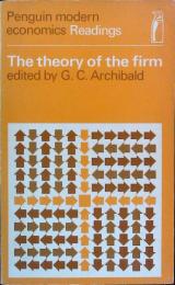 The theory of the firm 〈Penguin modern economics Readings〉