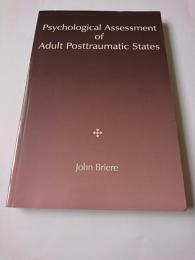 Psychological Assessment of Adult Posttraumatic States 【洋書】