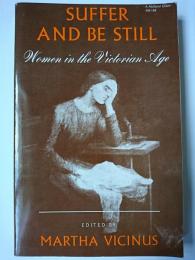 【洋書】　Suffer and Be Still : Women in the Victorian Age