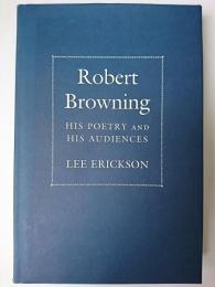 【洋書】　Robert Browning : His Poetry and His Audiences