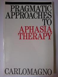 【洋書】　Pragmatic Approaches to Aphasia Therapy