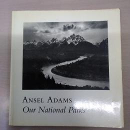 ANSEL ADAMS : Our National Parks