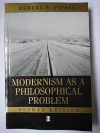 【洋書】　Modernism as a Philosophical Problem