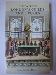 【洋書】　Discovering London's Guilds and Liveries