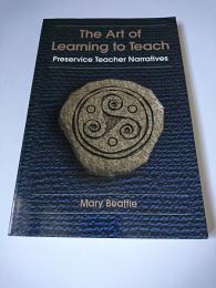 【洋書】　The Art of Learning to Teach : Preservice Teacher Narratives