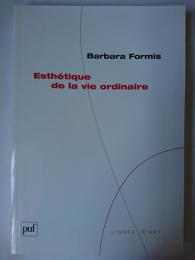 Esthetique de la vie ordinaire