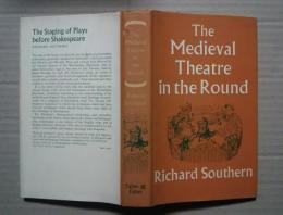 The Medieval Theater in the Round-A Study of the Staging of the Castle of Perseverance and Related Matter