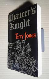 Chaucer’s　Knight-The Portrait of a Medieval Mercenary