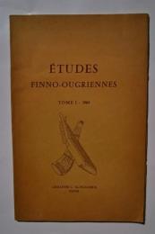 Études Finno-Ougriennes -Tome I