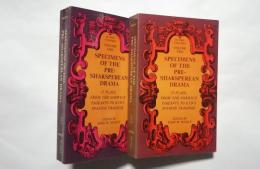 Specimens of the Pre-Shakespearean Drama　-in two volumes