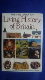 The Country Life Book of the Living History of Britain-The story of Britain’s history,its heritage and the formation of its landscape