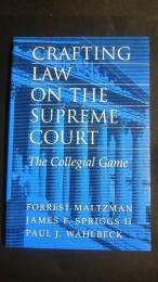 Crafting Law on the Supreme Court-The Collegial Game