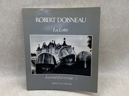 洋書図録　ロベール・ドアノー　La Loire　Journal d'un voyage2