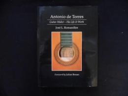 Antonio ｄe Torres: Guitar Maker His Life and Work 　アントニオ・デ・トーレスの人生と仕事　英語版 　ISBN0906540852