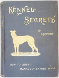 (英文)犬小屋の秘密(仮題)　原題、KENNEL SECRETS ,HOW TO BREED MANAGE AND EXHIBIT DOGS