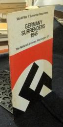 World War Ⅱ　Surrender Documents GERMANY SURRENDERS 1945 The National Archives,Washington,DC（洋書）