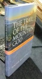 The Trail of the Mountain God　And Other Stories of Discovery　英語版