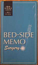 BED-SIDE MEMO Surgery /前原喜彦監修 ; 鴻江俊治編集