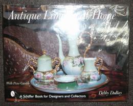 Antique Limoges at Home (Schiffer Book for Designers & Collectors)