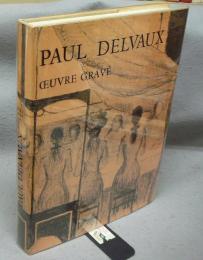 PAUL DELVAUX: Oeuvre Grave　ポール・デルヴォー版画カタログレゾネ
