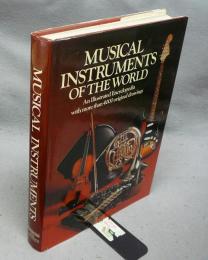 Musical Instruments of the World: An Illustrated Encyclopedia with more than 4000 Original Drawings