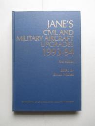 JANE'S CIVIL AND MILITARY AIRCRAFT UPGRADES 1993-94