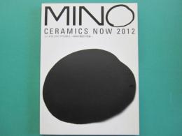 ミノ・セラミックス・ナウ 2012　= Mino ceramics now 2012 : Mino陶芸の気鋭