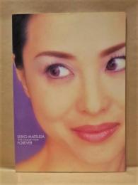 ［ツアーパンフレット］ SEIKO MATSUDA 1998 CONCERT TOUR　FOREVER ： 松田聖子 1998 コンサートツアー　フォーエバー