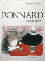 BONNARD L'oeuvre grave
版画集