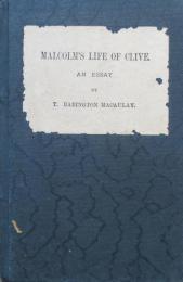 MALCOLM'S LIFE OF CLIVE. AN ESSAY