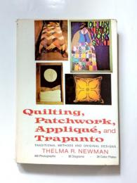 Quilting, Patchwork, Applique and Trapunto　〈Traditional Methods and Original Designs〉