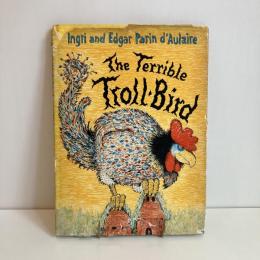 The Terrible Troll Bird