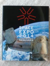 宇宙博2014 : NASA・JAXAの挑戦 : space EXPO the great challenge of NASA/JAXA