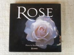 Rose : 薔薇・バラ