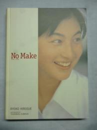 No make : 広末涼子写真集 : 1996-1998